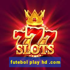 futebol play hd .com